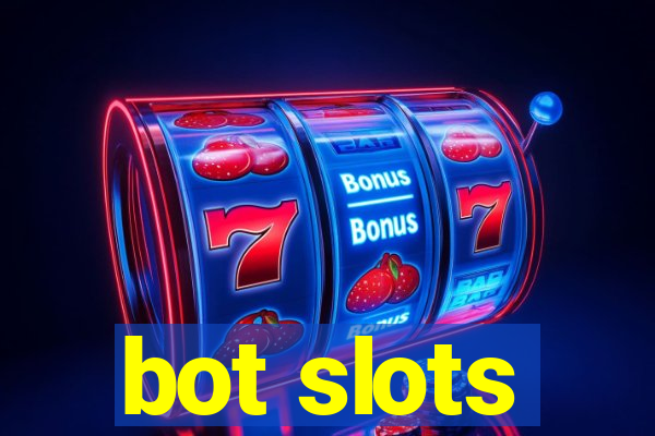 bot slots